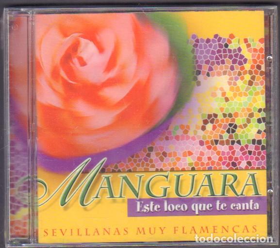 CDs de M&uacute;sica: MANGUARA - ESTE LOCO QUE TE CANTA (SEVILLANAS MUY FLAMENCAS) / CD ALBUM PRECINTADO RF-14517