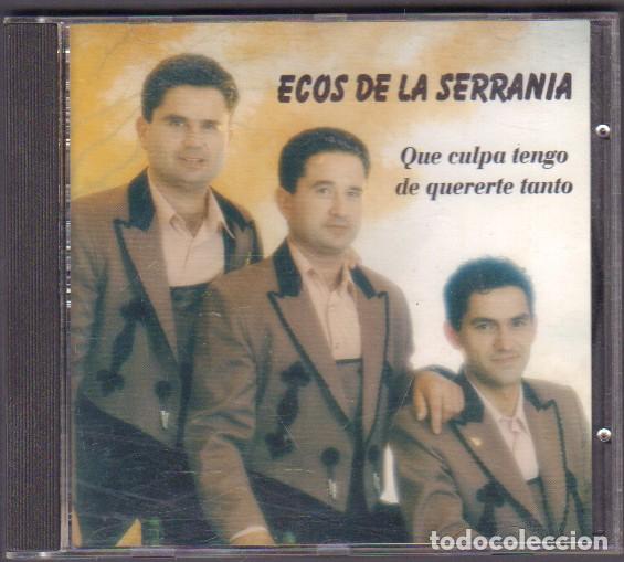 CDs de M&uacute;sica: ECOS DE LA SERRANIA - QUE CULPA TENGO YO DE QUERERTE TANTO / CD ALBUM 1995 RF-14521