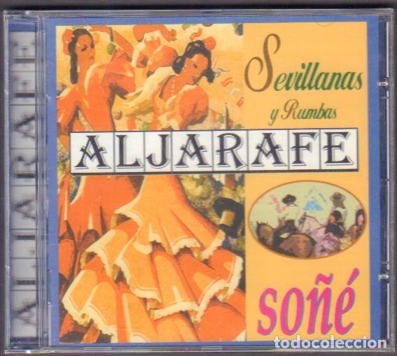 CDs de M&uacute;sica: ALJARAFE - SO&Ntilde;&Eacute; (SEVILLANAS Y RUMBAS) / MI CARRETERO, LA BABUCHA.../ CD ALBUM PRECINTADO RF-14524