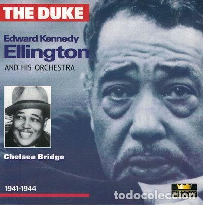 CDs de M&uacute;sica: The Duke: Edward Kennedy Ellington &bull; Chelsea Bridge 1941-1944- 4011222041555