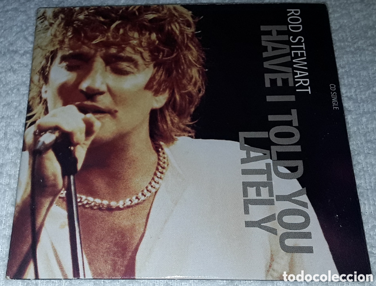 CDs de M&uacute;sica: CD SINGLE- ROD STEWART - HAVE I TOLD YOU LATELY / GASOLINE ALLEY - MADE IN USA