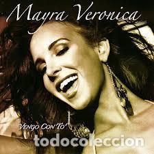 CDs de M&uacute;sica: CD MAYRA VERONICA - Vengo Con To&acute; - Discmedi Blau 2007 - DM4374-02 - NUEVO & PRECINTADO !!