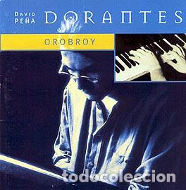 CDs de M&uacute;sica: CD DAVID PE&Ntilde;A DORANTES - Orobroy - EMI 2010 - 6 32960 2 - NUEVO & PRECINTADO !!