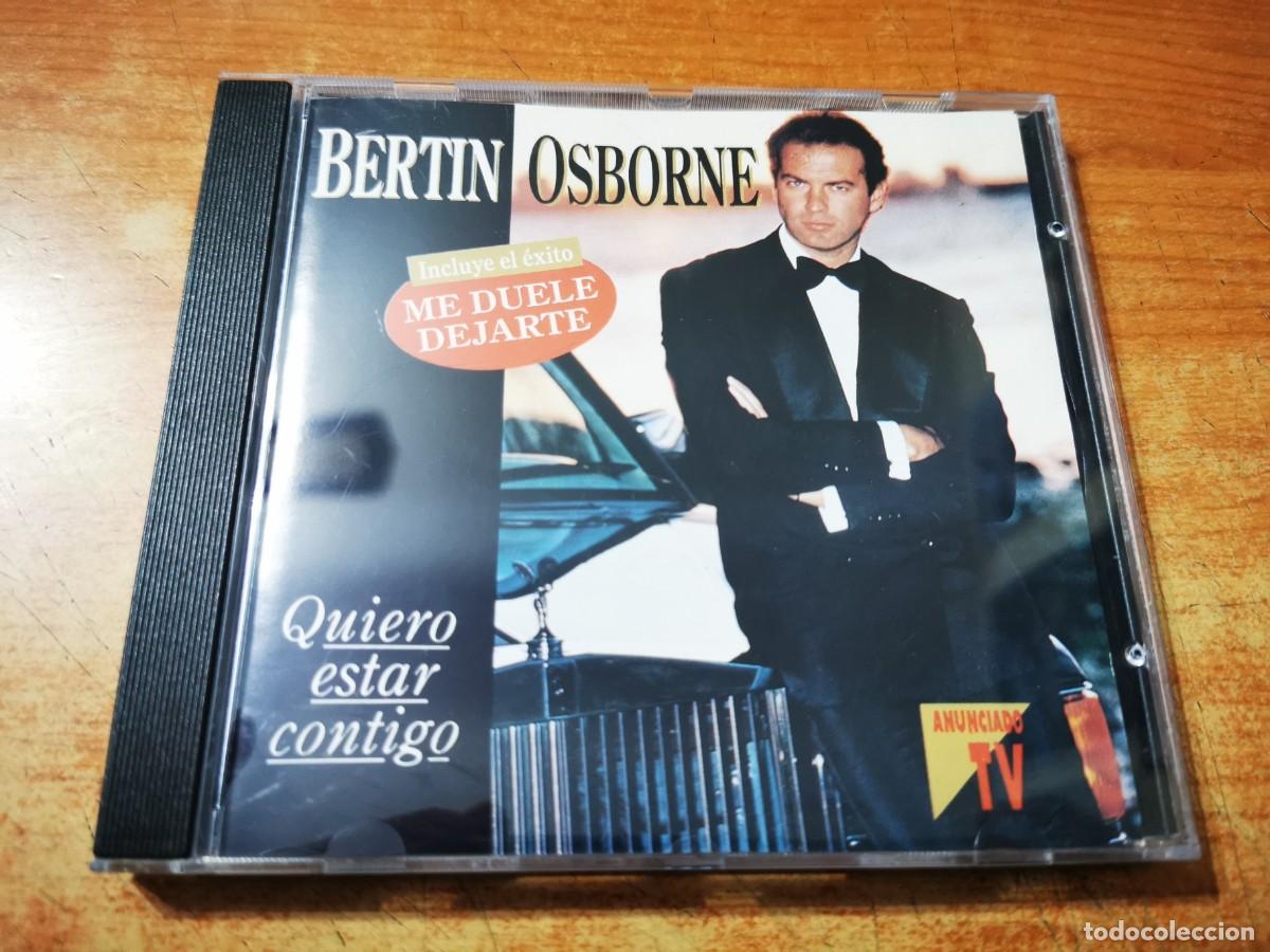 CDs de M&uacute;sica: BERTIN OSBORNE Quiero estar contigo / Me duele dejarte CD ALBUM DEL A&Ntilde;O 1993 CONTIENE 10 TEMAS