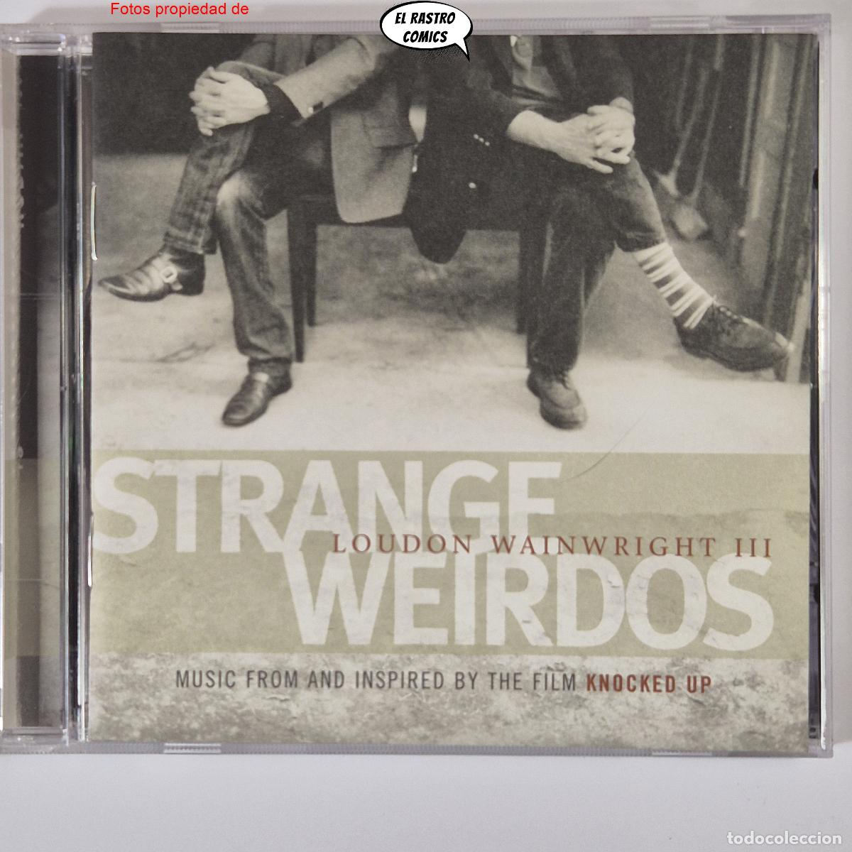 CDs de M&uacute;sica: Loudon Wainwright III, Strange Weirdos, Music From And Inspired By The Film Knocked Up CD BSO exc es