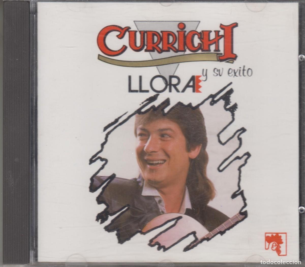 CDs de M&uacute;sica: Currichi cd Y su &eacute;xito llora 1991