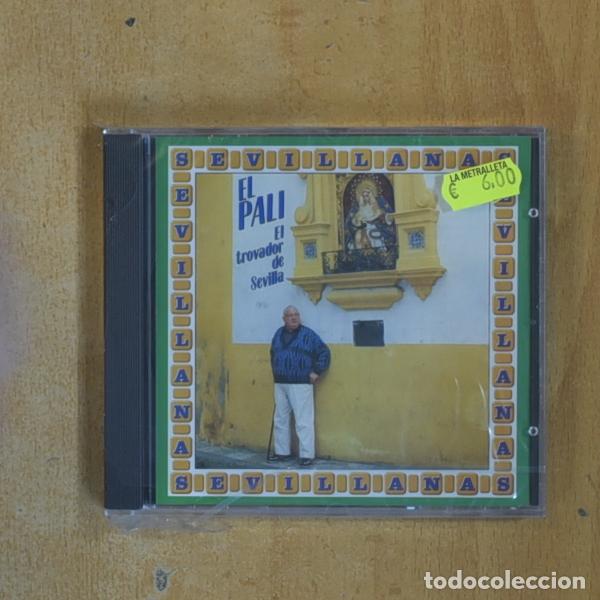 CDs de M&uacute;sica: EL PALI - EL TROVADOR DE SEVILLA - CD