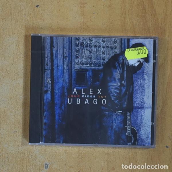 CDs de Musique: ALEX UBAGO - QUE PIDES TU - CD