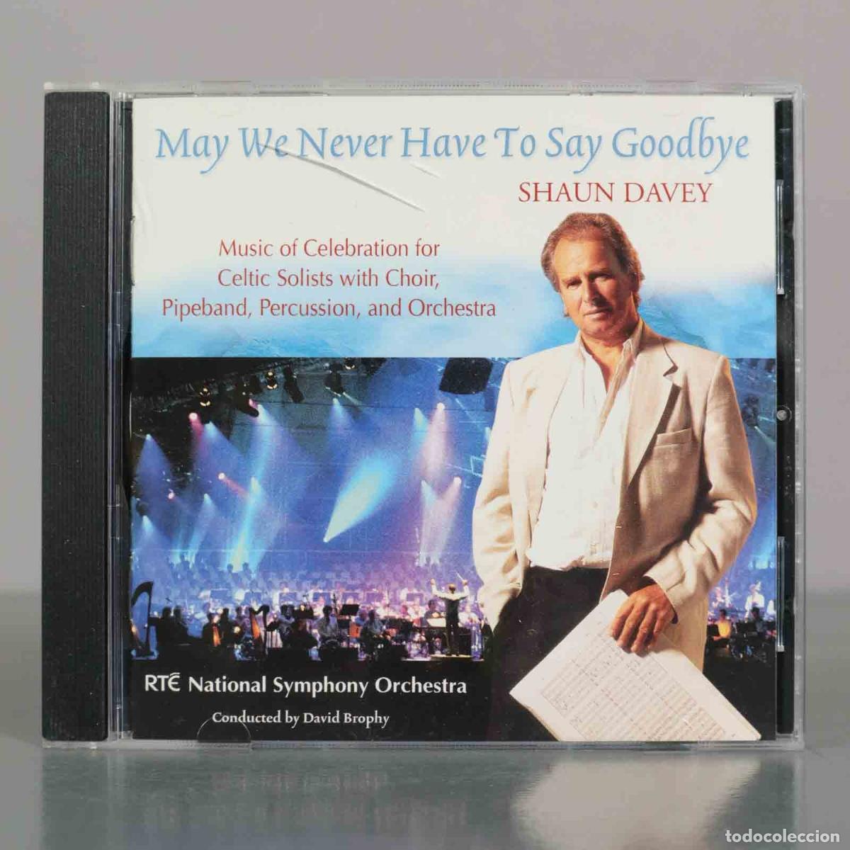 CDs de M&uacute;sica: CD. May We Never Have To Say Goodbye - Shaun Davey - RT&Eacute; National Symphony Orchestra, David Brophy