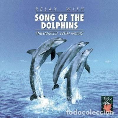 CDs de M&uacute;sica: Relax with Song of the Dolphins- 5030240089621