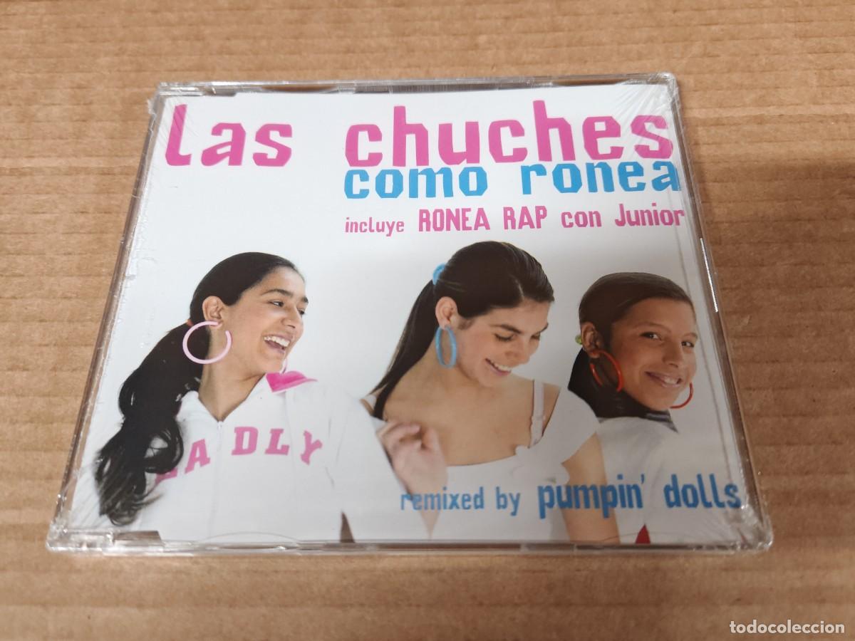 CDs de M&uacute;sica: LAS CHUCHES Como ronea CD SINGLE PORTADA PLASTICO A&Ntilde;O 2004 REMIXES PUMPIN&acute; DOLLS 4 TEMAS