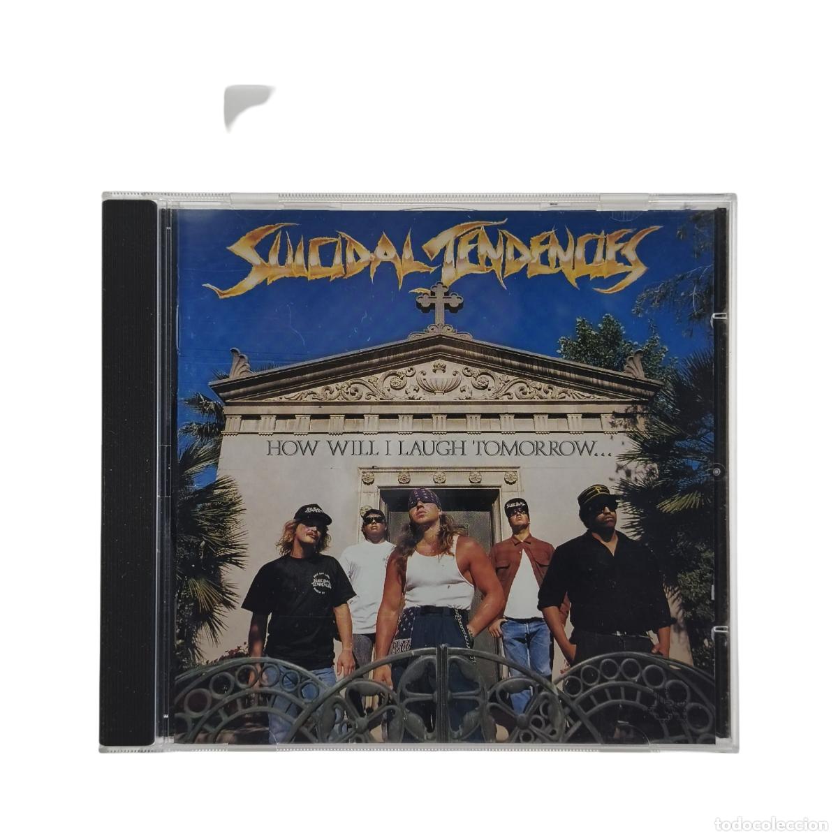 CDs de M&uacute;sica: SUICIDAL TENDENCIES - HOW WILL I LAUGH TOMORROW WHEN I CAN'T EVEN SMILE TODAY - Suicidal Tendencies