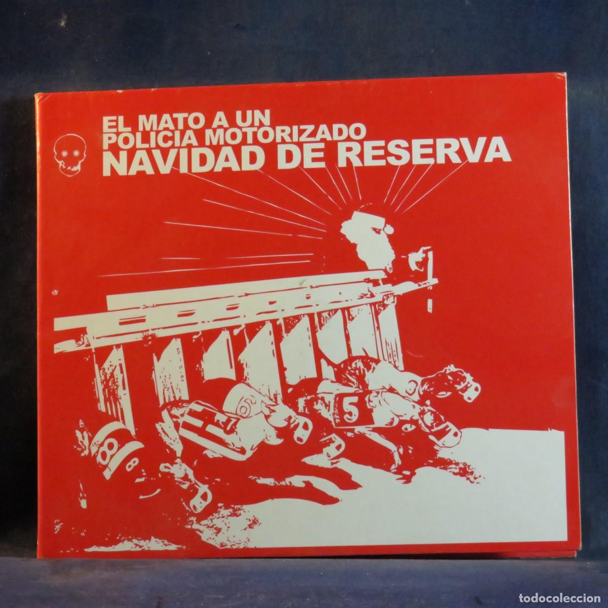 CDs de M&uacute;sica: EL MAT&Oacute; A UN POLIC&Iacute;A MOTORIZADO &ndash; NAVIDAD DE RESERVA - CD