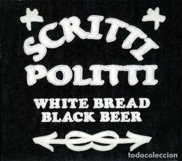 CDs de Musique: Scritti Politti - White bread black beer
