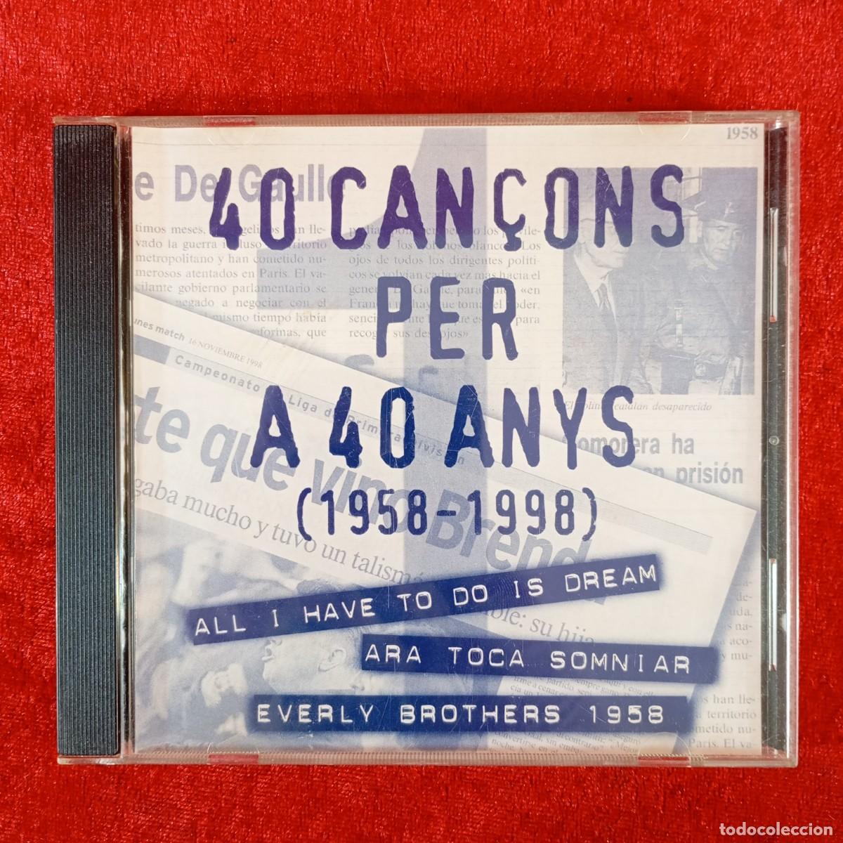 CDs de M&uacute;sica: 40 CAN&Ccedil;ONS PER A 40 ANYS - 1958-1998 - VOL 1 / 3487