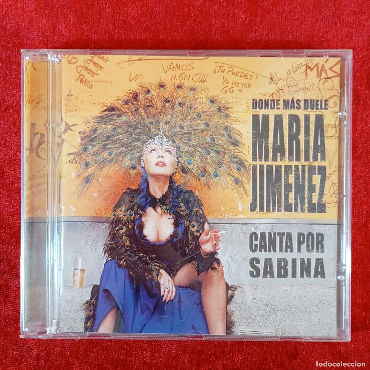 CDs de M&uacute;sica: MARIA JIMENEZ - DONDE M&Aacute;S DUELE - CANTAR POR SABINA - 8431588021026 - CD - DISCO DE M&Uacute;SICA / 3577