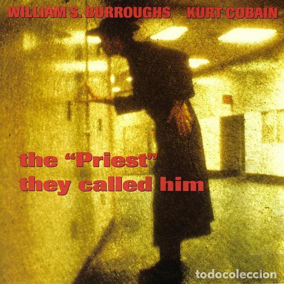 Musik-CDs: Kurt Cobain y William S. Burroughs - The &rdquo;priest&rdquo; they called him