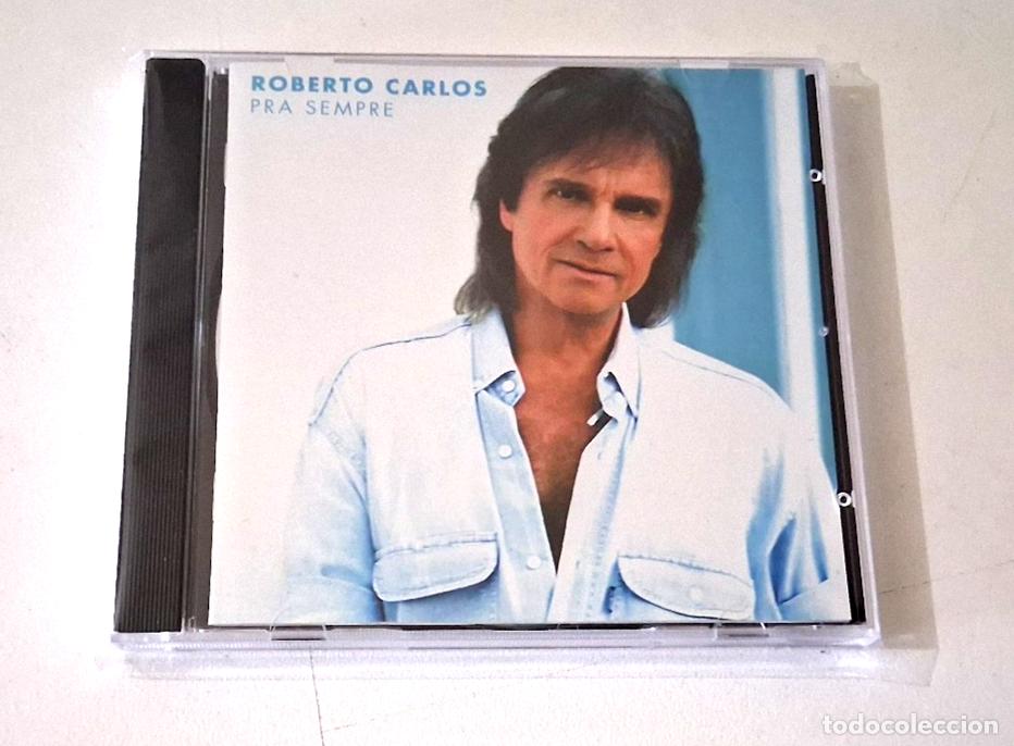 CDs de M&uacute;sica: ROBERTO CARLOS &rdquo;PRA SEMPRE&rdquo; CD 10 TRACKS