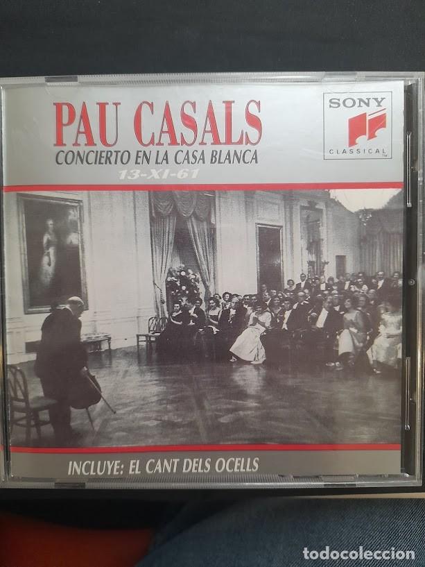 CD di Musica: PAU CASALS-CONCIERTO EN LA CASA BLANCA 1961