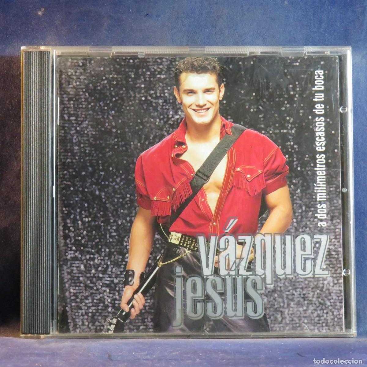 CDs de M&uacute;sica: JES&Uacute;S V&Aacute;ZQUEZ &ndash; A DOS MILIMETROS ESCASOS DE TU BOCA - CD