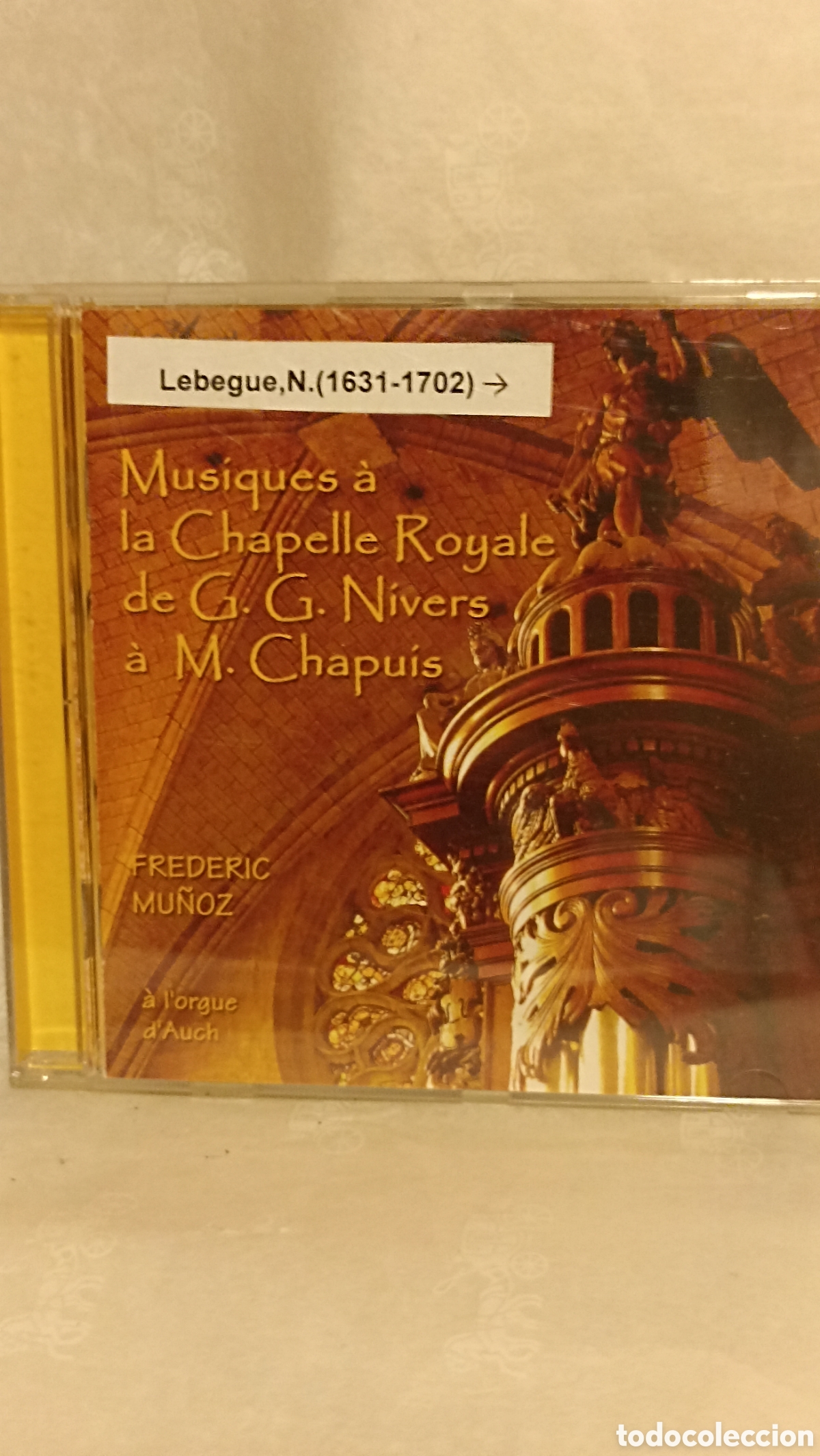 CDs de M&uacute;sica: Musiques &agrave; la Chapelle Royale&rdquo;, interpretado por el organista Fr&eacute;d&eacute;ric Mu&ntilde;oz