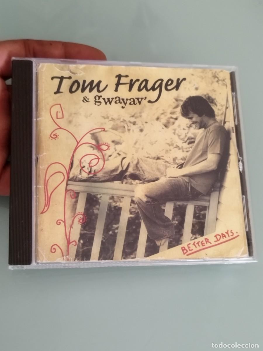 CDs de m&uacute;sica: Tom Frager & Gwayav &ndash; Better Days. Cd. - Foto 1