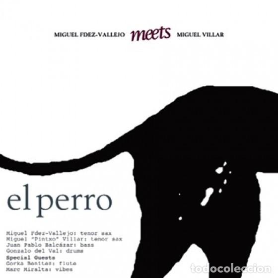 CDs de M&uacute;sica: Miguel Fdez. - Vallejo* Meets Miguel Villar* - El Perro (CD)