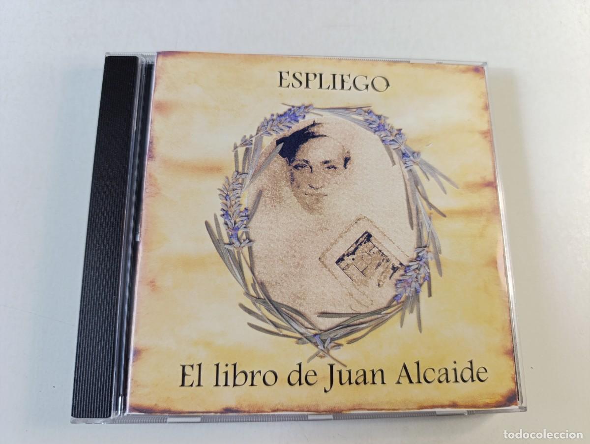 CDs de M&uacute;sica: ESPLIEGO 'El Libro De Juan Alcaide' CD &Aacute;lbum 2001 Folk poeta manchego Primera P&aacute;gina La Novia