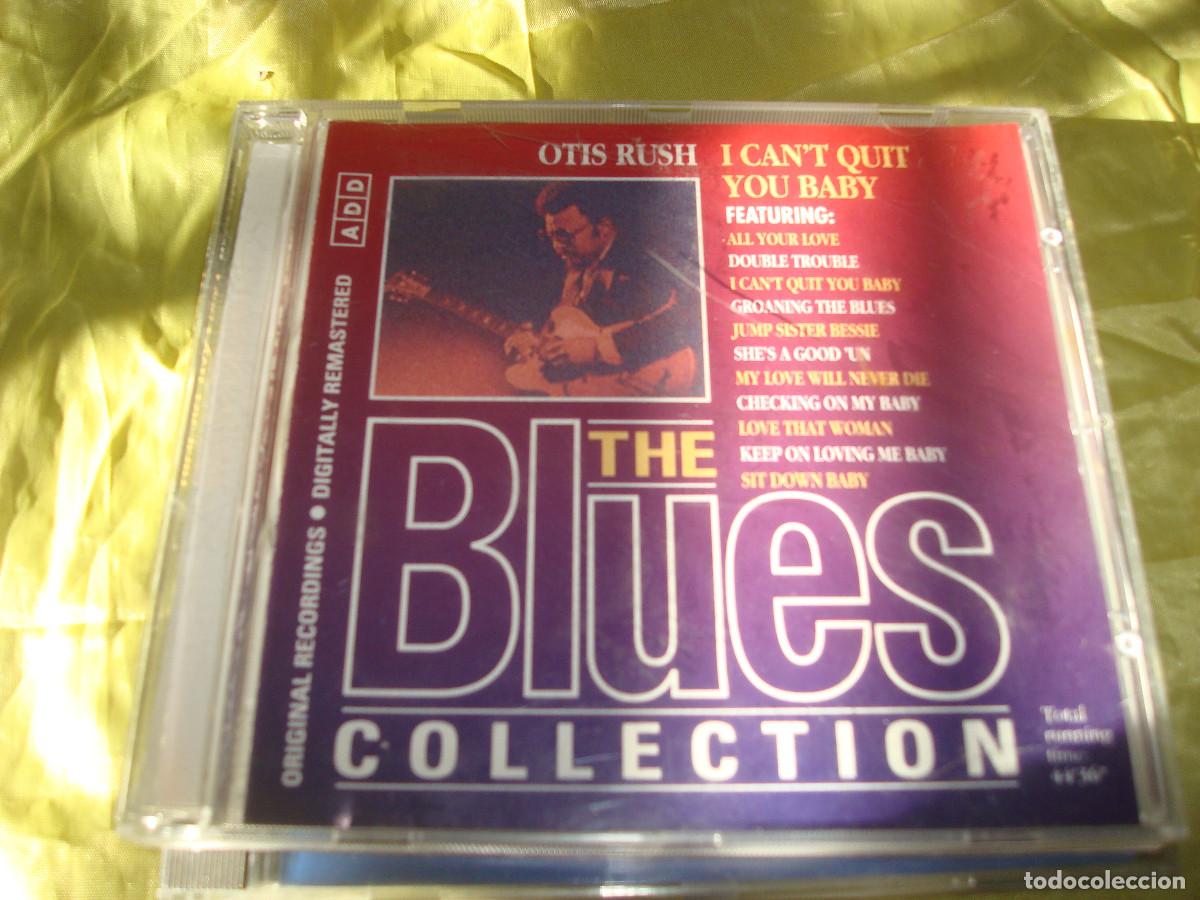 CDs de M&uacute;sica: OTIS RUSH. I CAN&acute;T QUIT YOU BABY. THE BLUES COLLECTION. CD. IMPECABLE (#)