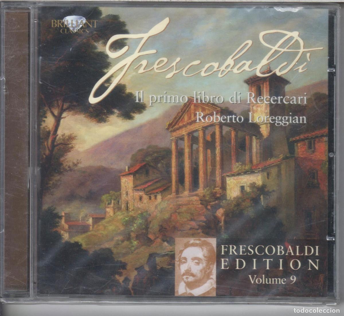 CD di Musica: Frescobaldi: Il Primo Libro Di Recercari Roberto Loreggian Nuevo precintado