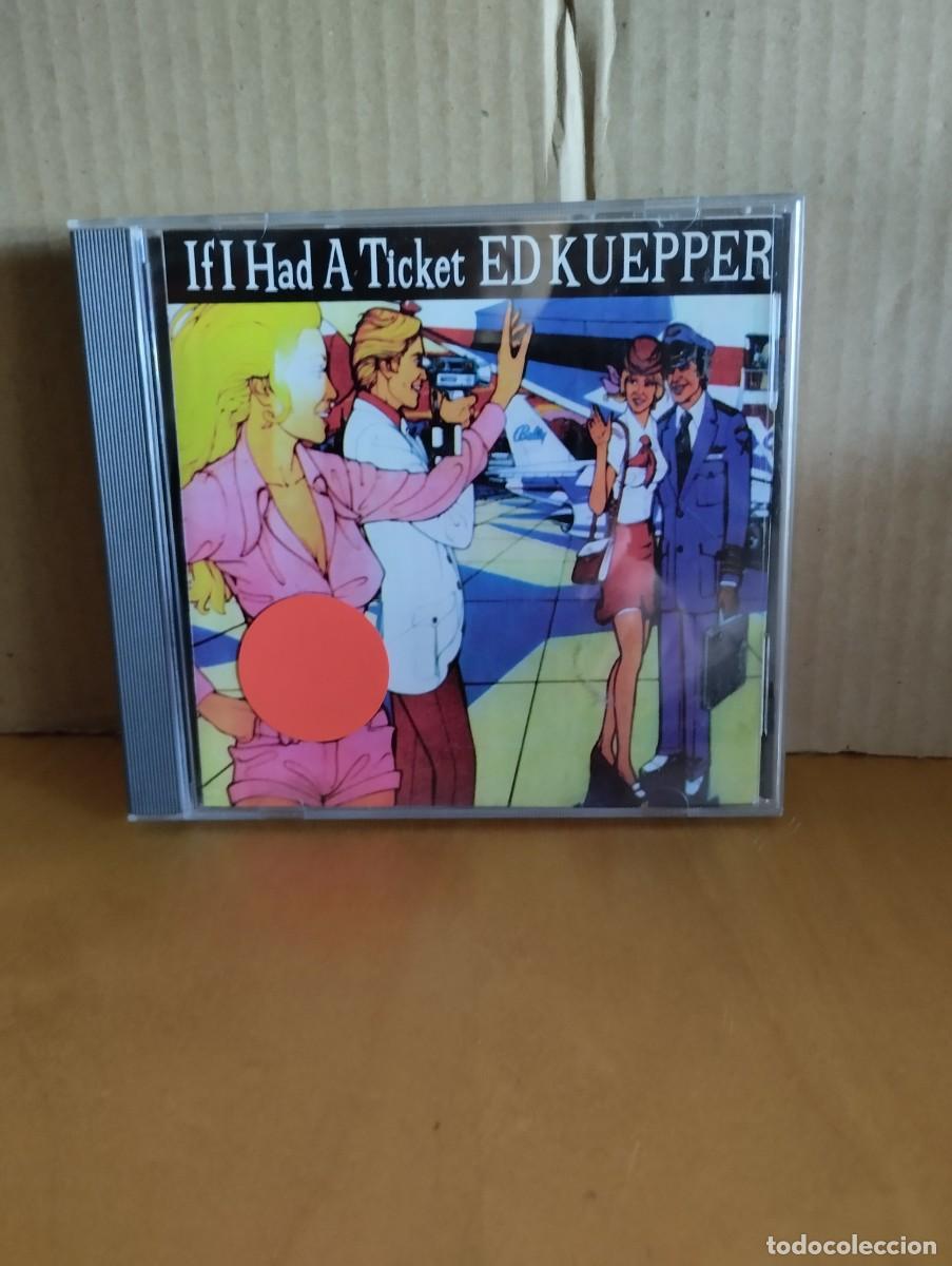 CDs de m&uacute;sica: ED KUEPPER ---- IF I HAD A TICKET - Foto 1