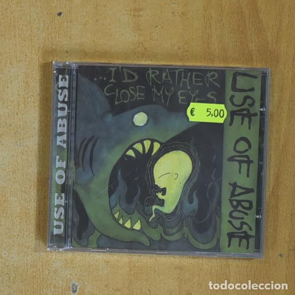 CDs de M&uacute;sica: USE OF ABUSE - ID RATHER CLOSE MY EYES - CD