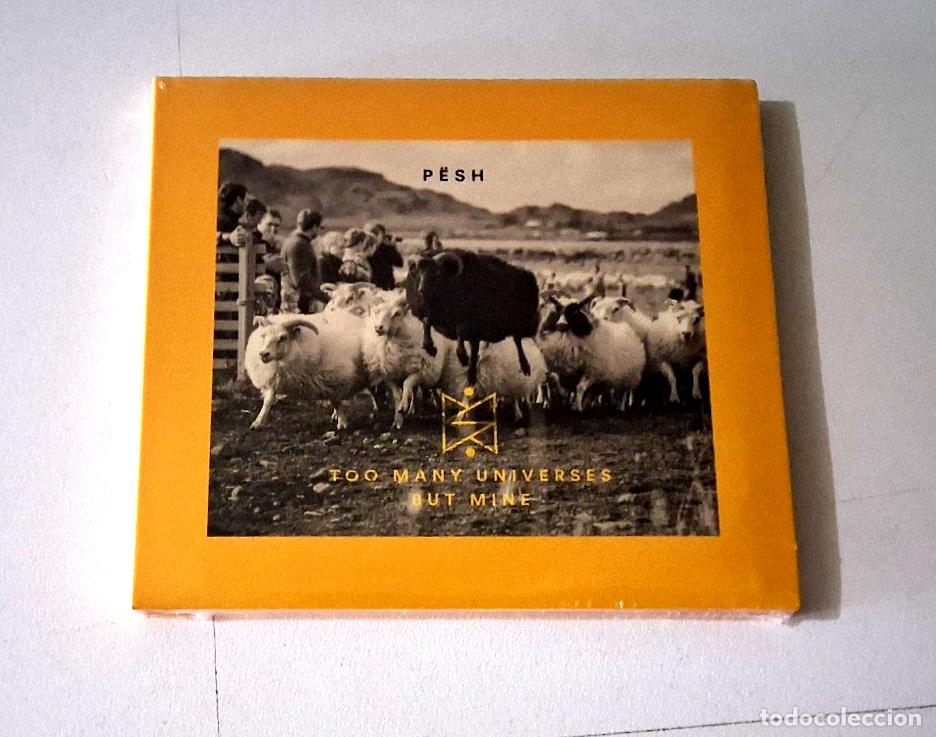 CDs de M&uacute;sica: PESH &rdquo;TOO MANY UNIVERSES BUT MINE&rdquo; CD 10 TRACKS PRECINTADO SEALED DIGIPACK P&Euml;SH