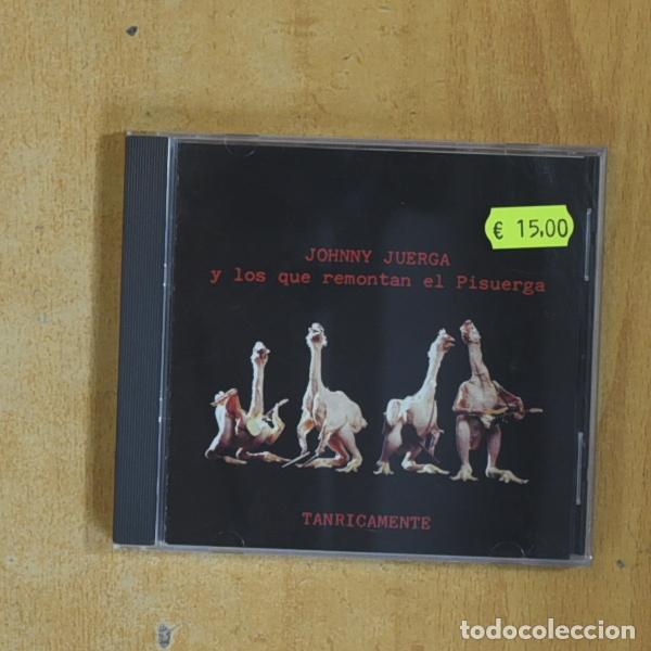 CDs de M&uacute;sica: JOHNNY JUERGA Y LOS QUE REMONTAN EL PISUERGA - TANRICAMENTE - CD