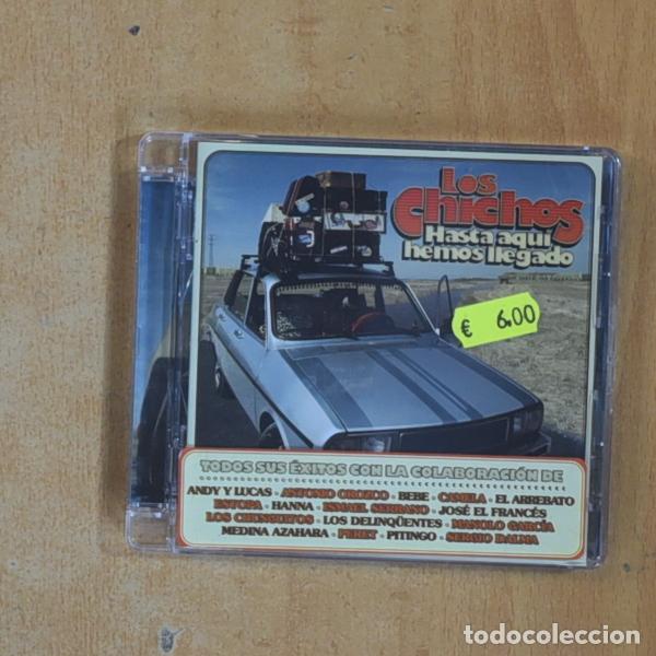 CDs de M&uacute;sica: LOS CHICHOS - HASTA AQUI HEMOS LLEGADO - CD