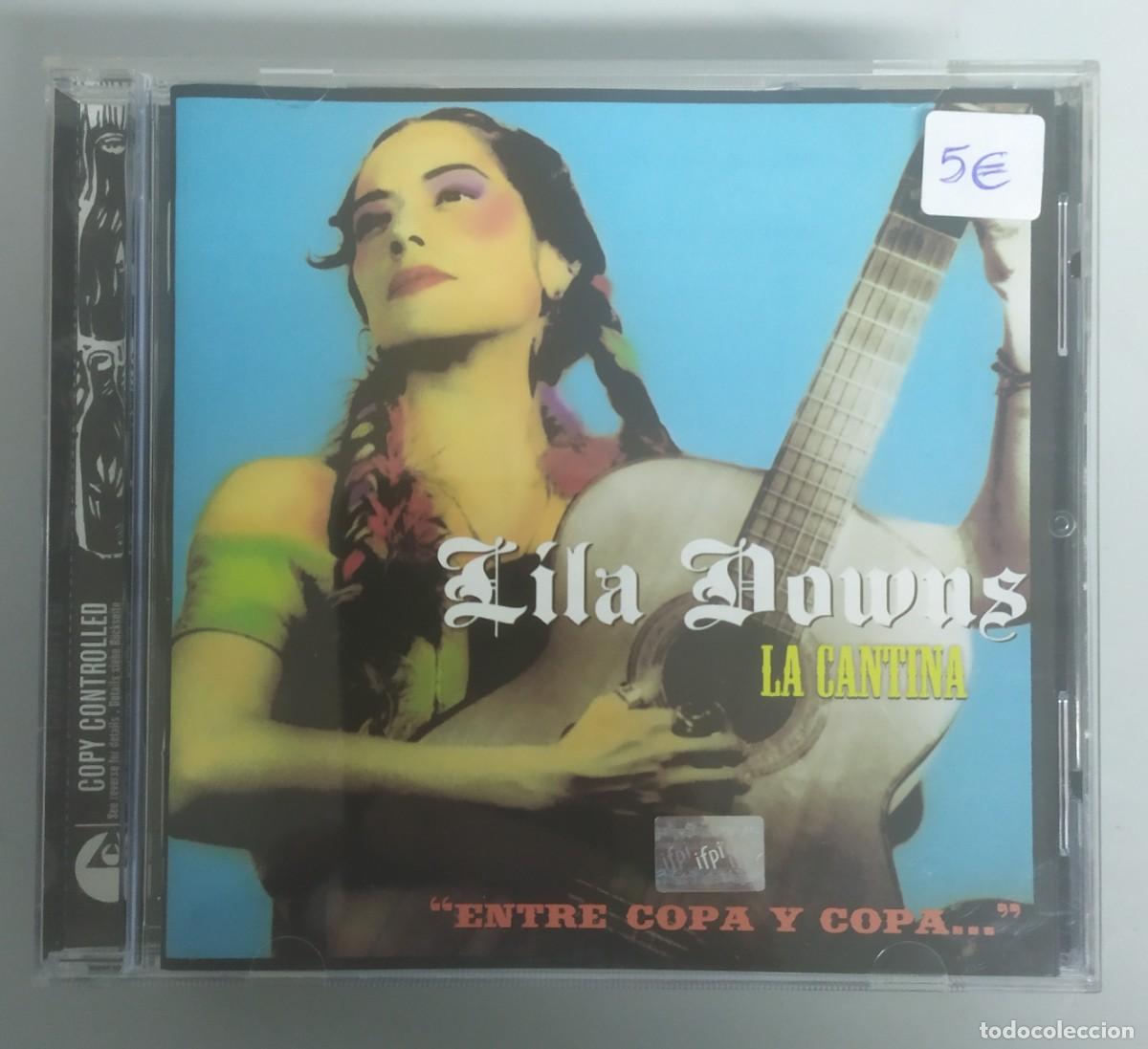 CDs de M&uacute;sica: CD LILA DOWNS LA CANTINA ENTRE COPA Y COPA