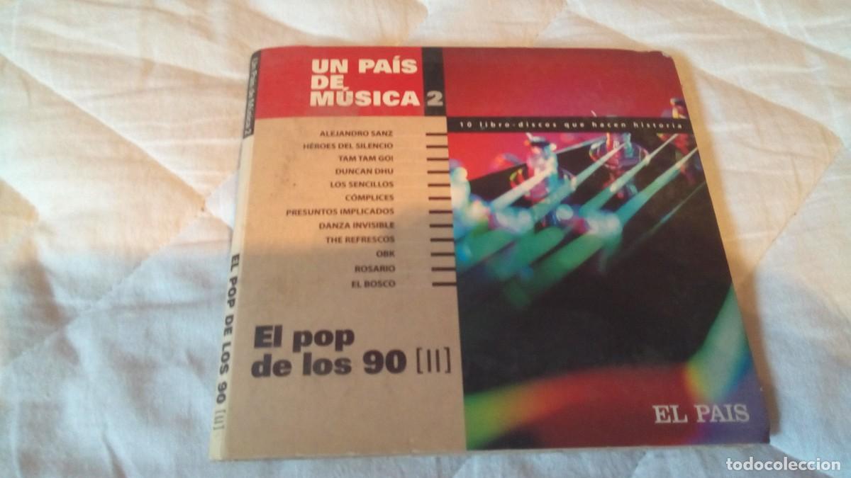 CDs de M&uacute;sica: CD LIBRO DISCO EL POP DE LOS 90 (2),UN PA&Iacute;S DE M&Uacute;SICA 2, -H&Eacute;ROES DEL SILENCIO-COMO NUEVO