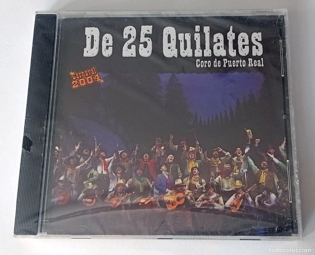 Music CDs: CARNAVAL DE CADIZ 2004 - CD CORO DE PUERTO REAL DE 25 QUILATES