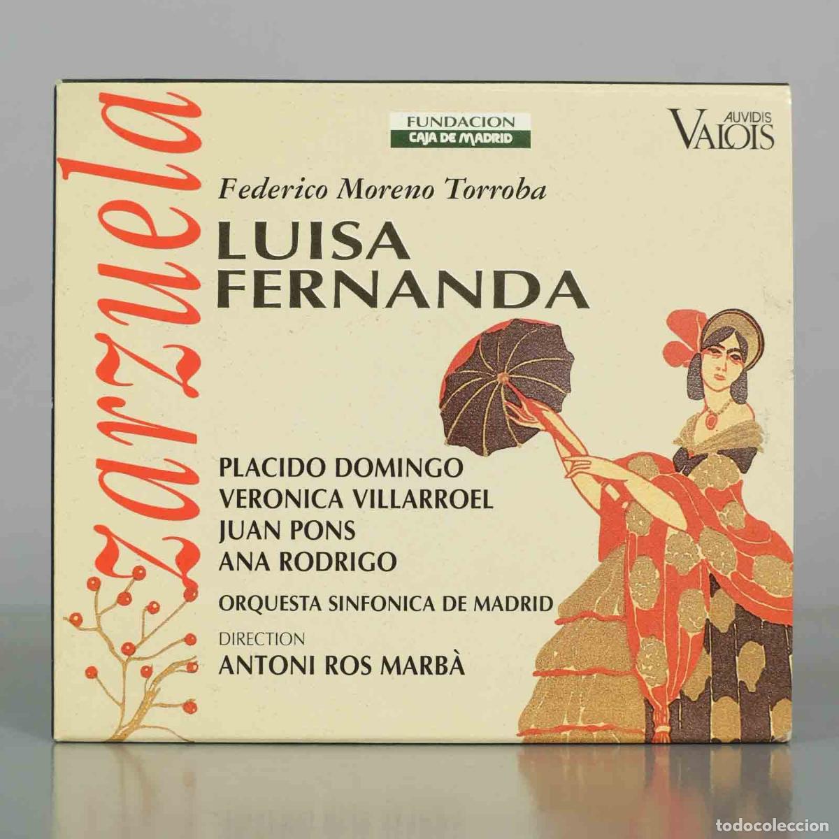 CDs de M&uacute;sica: CD. Federico Moreno Torroba: Luisa Fernanda - Pl&aacute;cido Domingo, Ver&oacute;nica Villarroel, Juan Pons, Ana
