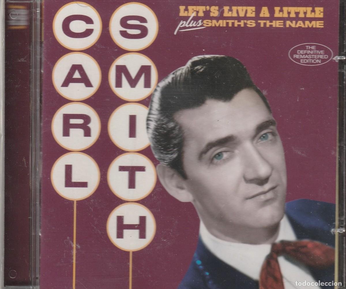 CDs de M&uacute;sica: Carl Smith &ndash; Let's Live A Little Plus Smith's The Name-2017-CD-Country