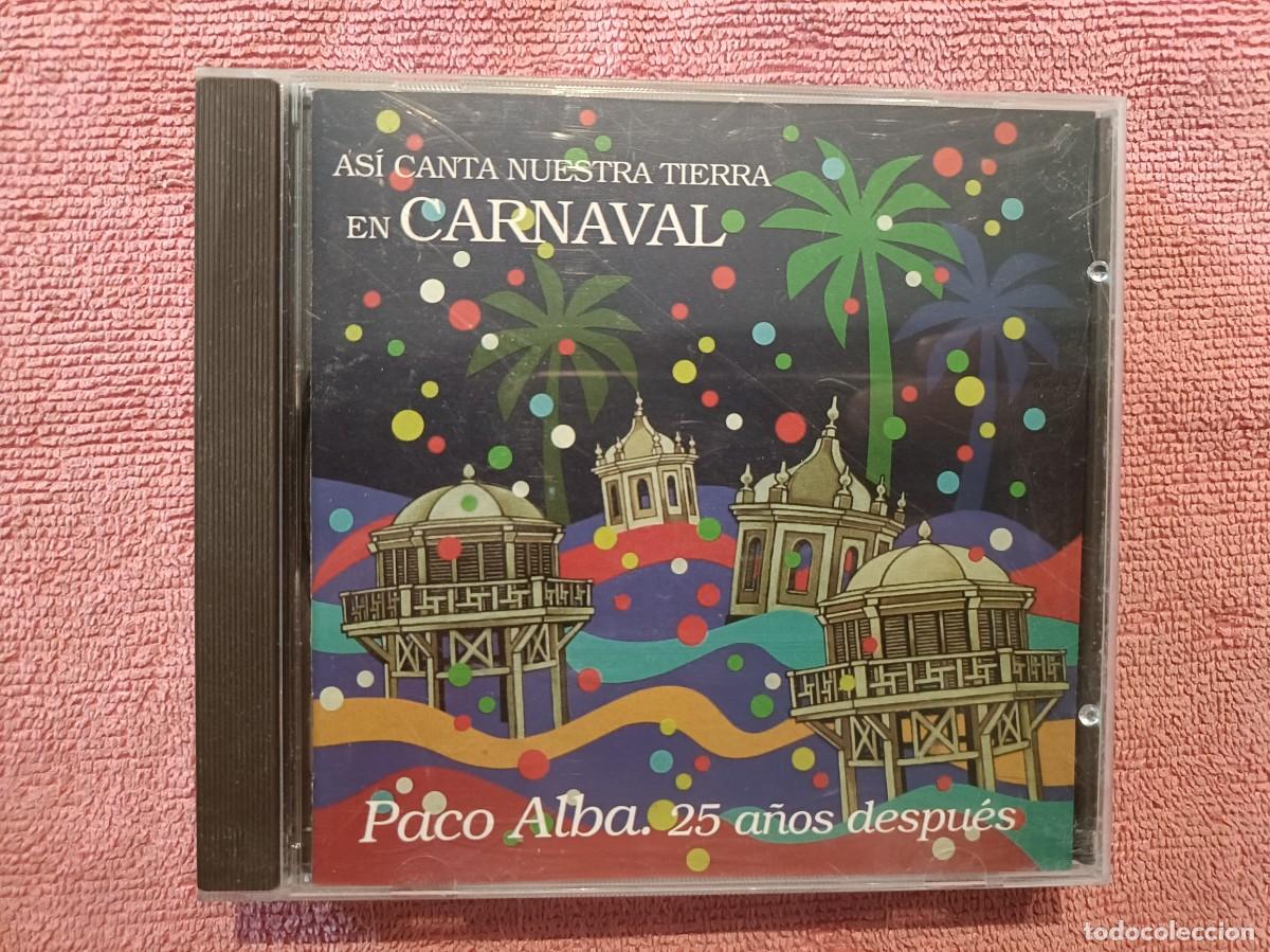 CDs de M&uacute;sica: As&iacute; canta nuestra tierra en Carnaval -Paco Alba. 25 A&ntilde;os despu&eacute;s - CD.