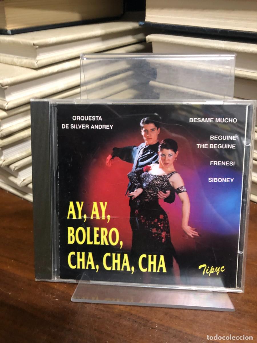CDs de M&uacute;sica: Ay, Ay, Bolero, Cha, Cha, Cha Orquesta de Silver Andrey