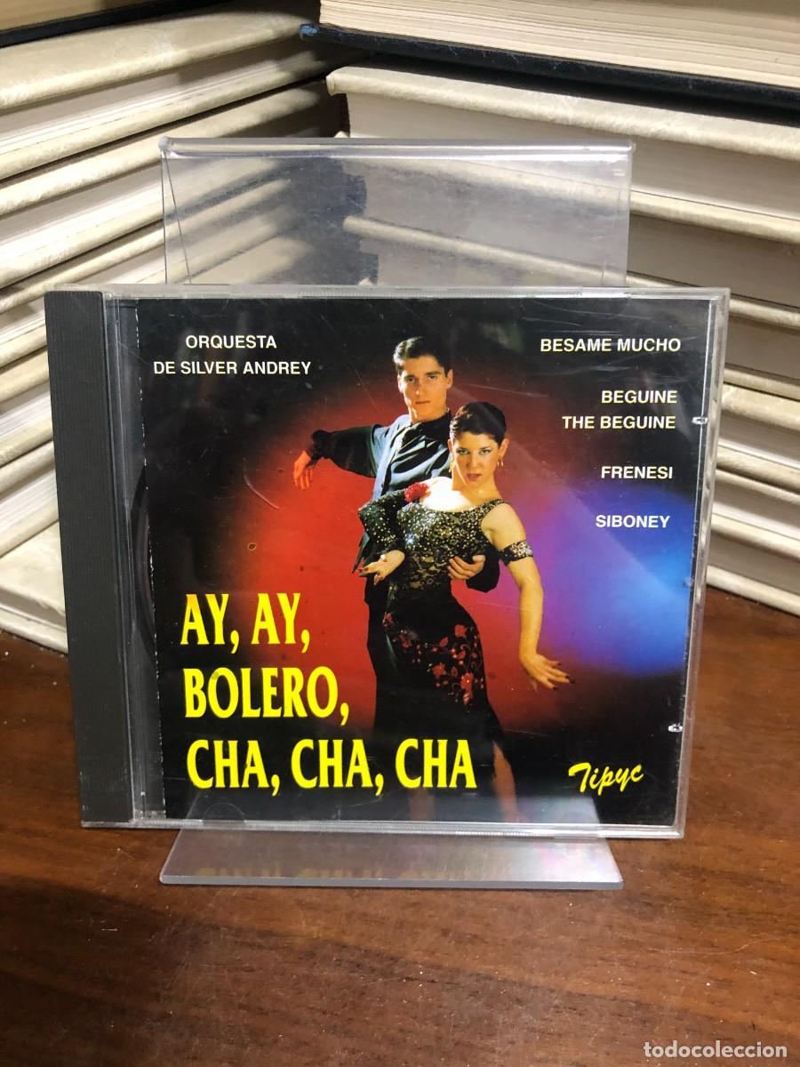 CDs de M&uacute;sica: Ay, Ay, Bolero, Cha, Cha, Cha Orquesta de Silver Andrey