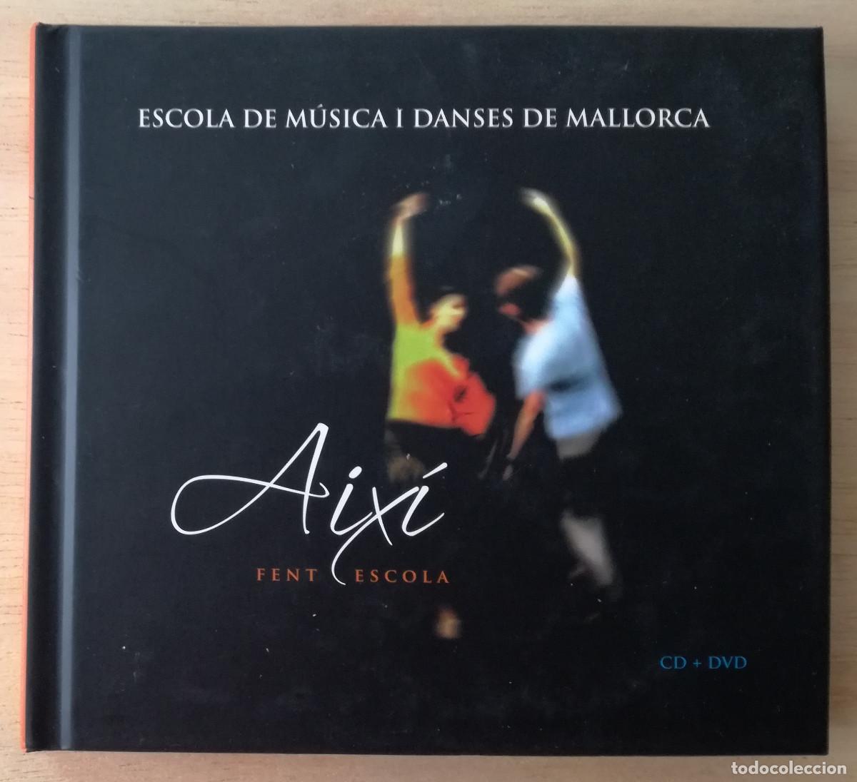 CDs de M&uacute;sica: ESCOLA DE MUSICA I DANSES DE MALLORCA - AIXI FENT ESCOLA - LLIBRE CD + DVD