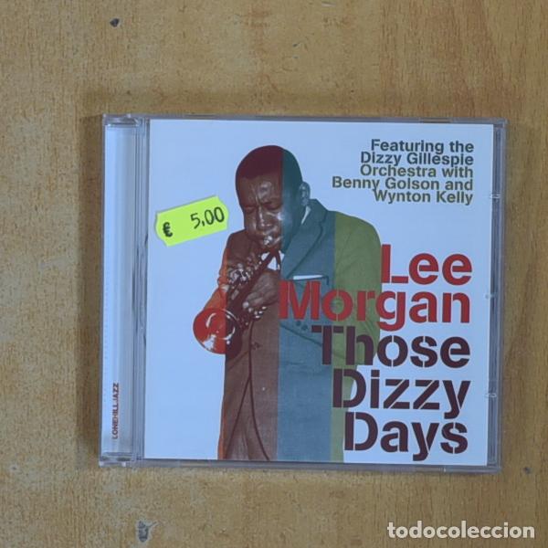 CDs de M&uacute;sica: LEE MORGAN - THOSE DIZZY DAYS - CD