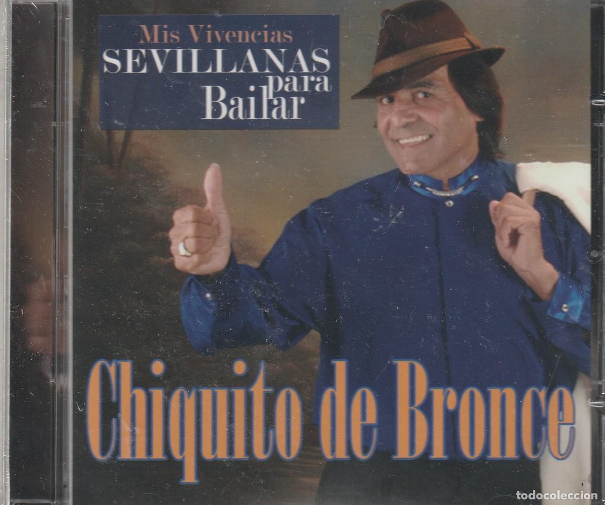 CDs de M&uacute;sica: CHIQUITO DE BRONCE Mis vivencias: Sevillanas para bailar-CD