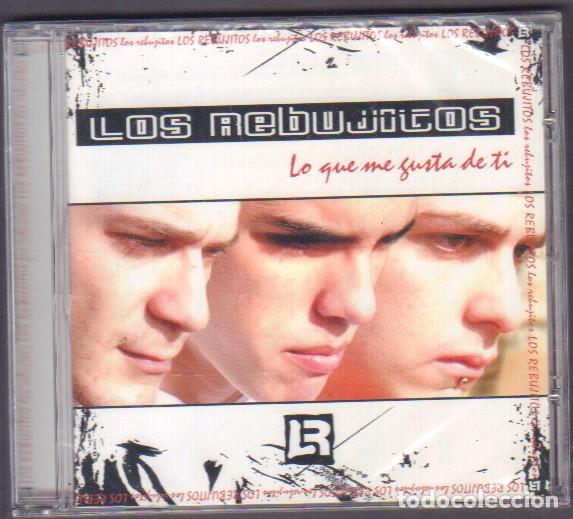 CDs de M&uacute;sica: LOS REBUJITOS - LO QUE ME GUSTA DE TI / PARA SENTIRTE, DEJAME, SOLO.../ CD ALBUM 2004 RF-14531