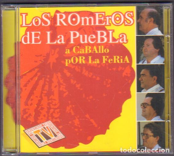 CDs de M&uacute;sica: LOS ROMEROS DE LA PUEBLA - A CABALLO POR LA FERIA / LO MISMO TE PASA A TI../ CD ALBUM 2000 RF-14553