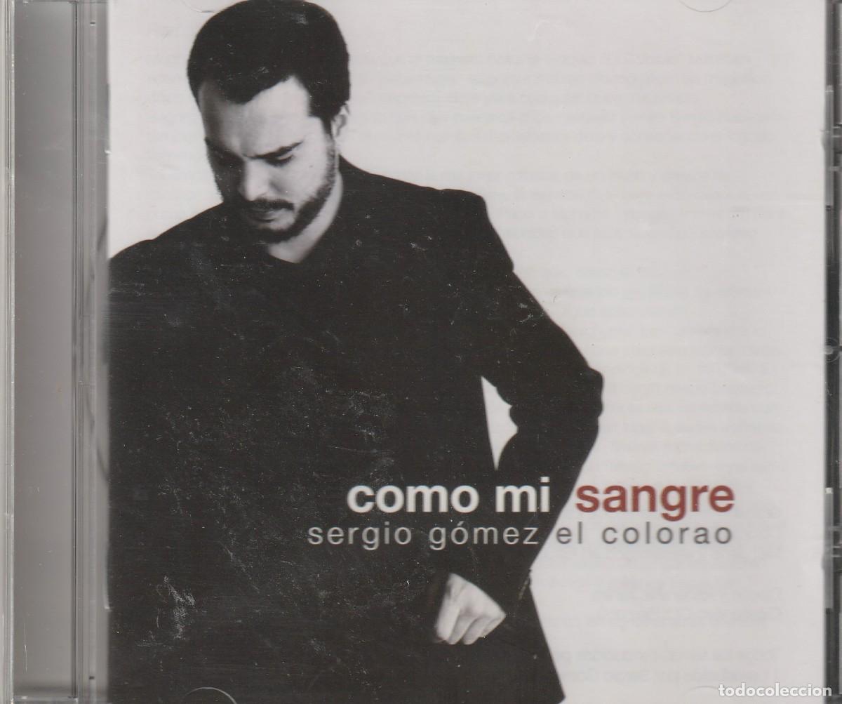 CDs de M&uacute;sica: Sergio G&oacute;mez El Colorao &ndash; Como Mi Sangre-2016-CD FLAMENCO-LIQUIDAMOS POR CIERRE
