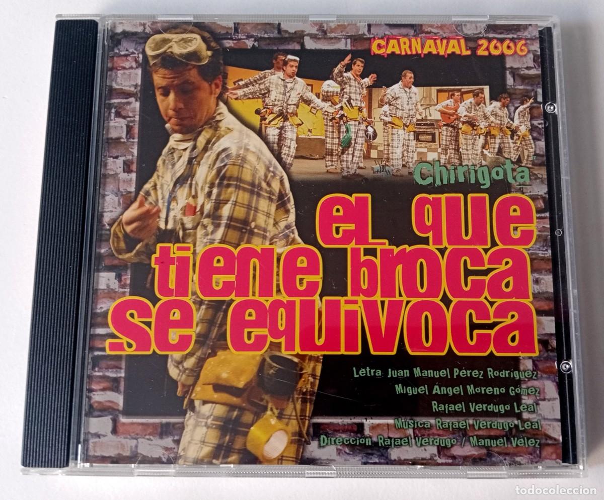 Musik-CDs: CARNAVAL DE CADIZ 2006 - CD CHIRIGOTA EL QUE TIENE BROCA SE EQUIVOCA